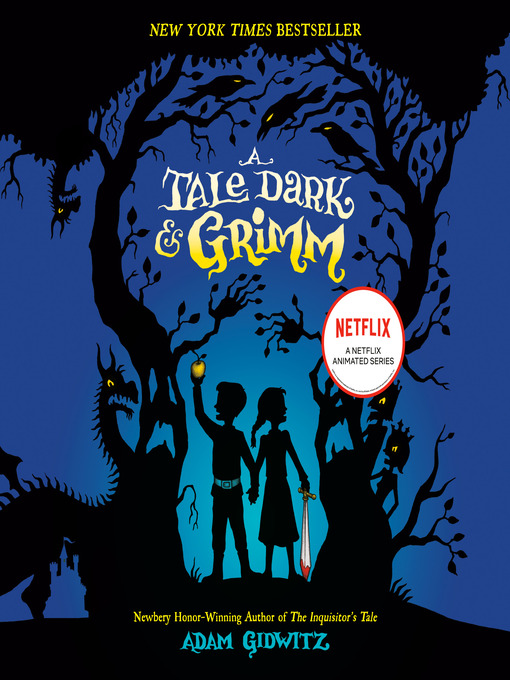 Title details for A Tale Dark and Grimm by Adam Gidwitz - Wait list